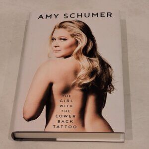 The Girl with the Lower Back Tattoo by Amy Schumer - #1 NYT Bestseller